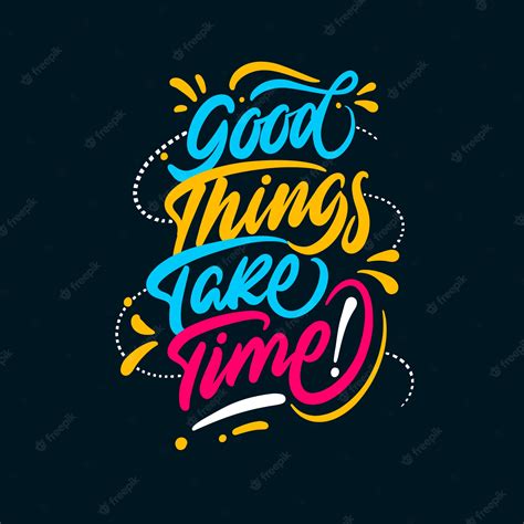 Premium Vector Inspirational Quote Good Things Take Time Hand Lettering