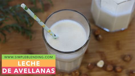 Leche De Avellanas Casera Como Preparar Bebida Vegetal De Avellanas