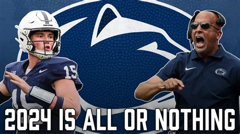 Why Penn State Football Must Win Big In 2024 College Football 2024