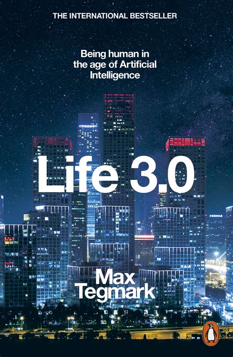 Life 3 0 Being Human In The Age Of Artificial Intelligence By Tegmark