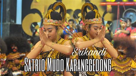 Srikandi Feat Satrio Mudo Karanggedong YouTube