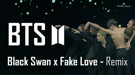 Black Swan X Fake Love Mashup Youtube