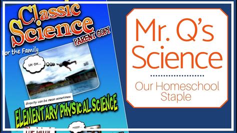 Mr Q S Homeschool Science An Engaging Easy To Use Program Youtube