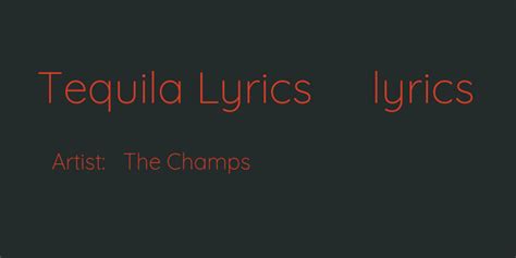 Tequila Lyrics by The Champs