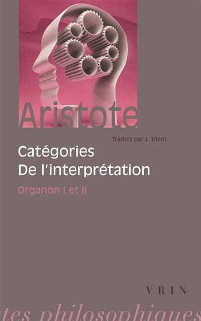 Catégories De l interpretation Organon 1 2 Aristote Jules Tricot