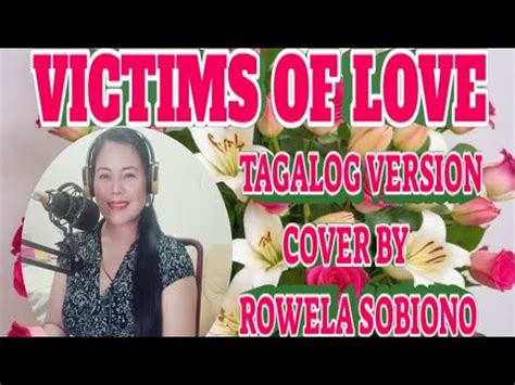 VICTIMS OF LOVE Tagalog Version Cover By Rowela Sobiono Coversong Fyp