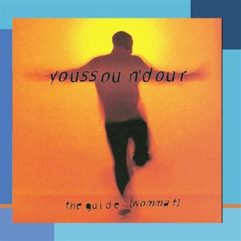 Youssou N'Dour Album: «The Guide (Wommat)»