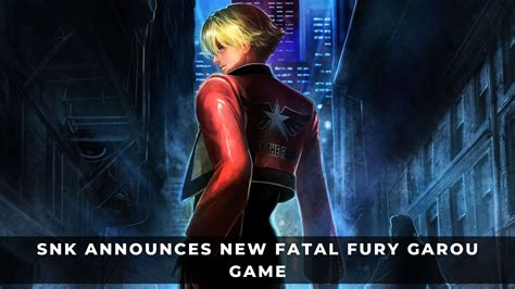 Snk Announces New Fatal Fury Garou Game Keengamer