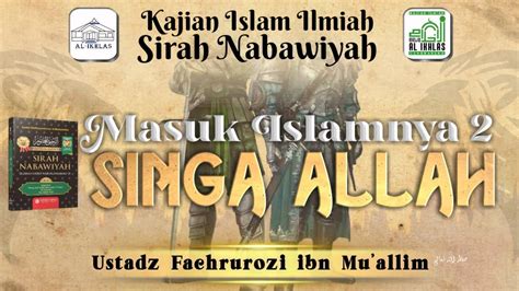 Ustadz Fachrurozi Ibn Mu Allim Kitab Sirah Nabawiyah Masuk