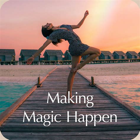 Making Magic Happen