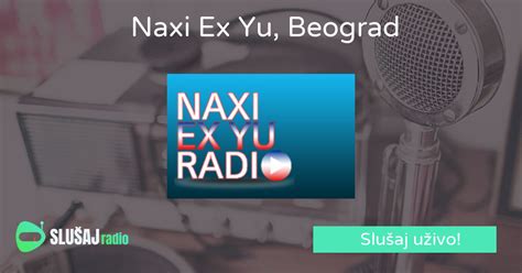 Naxi Ex Yu Beograd Slušaj