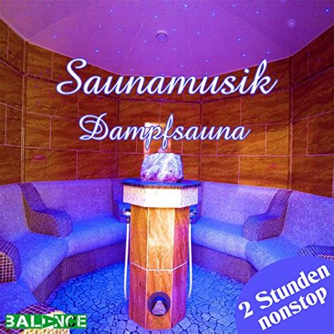 Sauna Musik Wellness Musik Und Spa Entspannungsmusik F R Entspannung