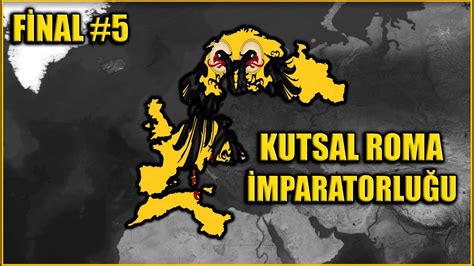 FİNAL KUTSAL ROMA FORMLAMA 1440 ORTA ÇAĞ AGE OF HİSTORY 2