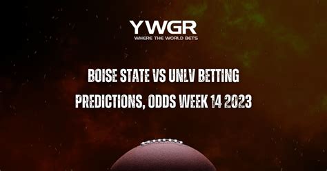 Boise State Vs Unlv Betting Prediction Odds Week