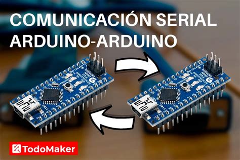 Comunicaci N Serial Arduino Arduino Todomaker