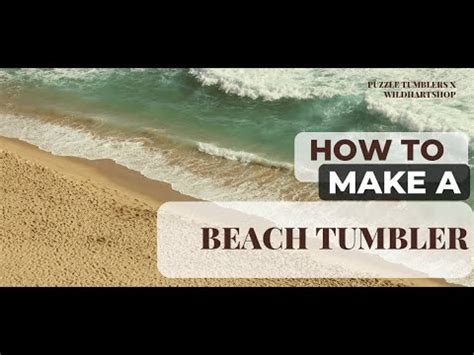 How To Glitter A Beach Theme Tumbler Beach Tumbler Tutorial Ocean