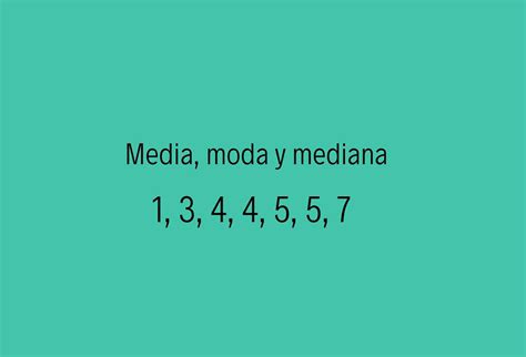 Media Mediana Y Moda Ejemplos Y Ejercicios Resueltos Medidas De