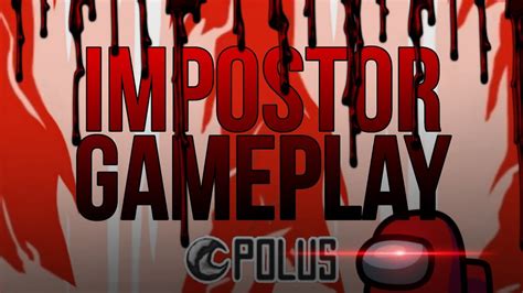 Impostor Polus Map Gameplay Among Us YouTube