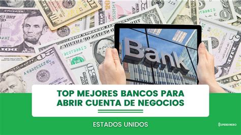 Top De Mejores Bancos Para Abrir Cuenta De Negocio En USA