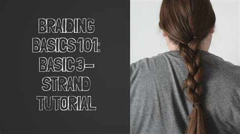 Basic Three Strand Braid For Beginners Youtube