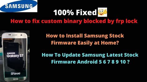 Fix Samsung Galaxy Custom Binary Blocked By Frp Lock All Models