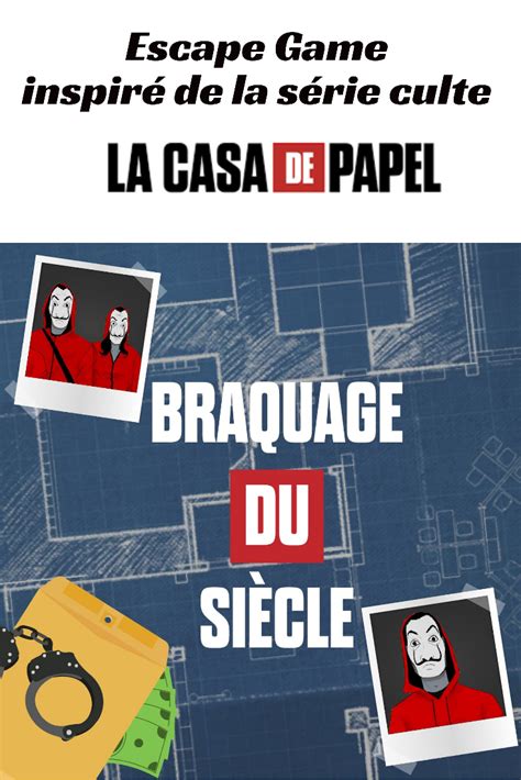 Escape Game Casa De Papel Braquage De Banque Braquage De Banque