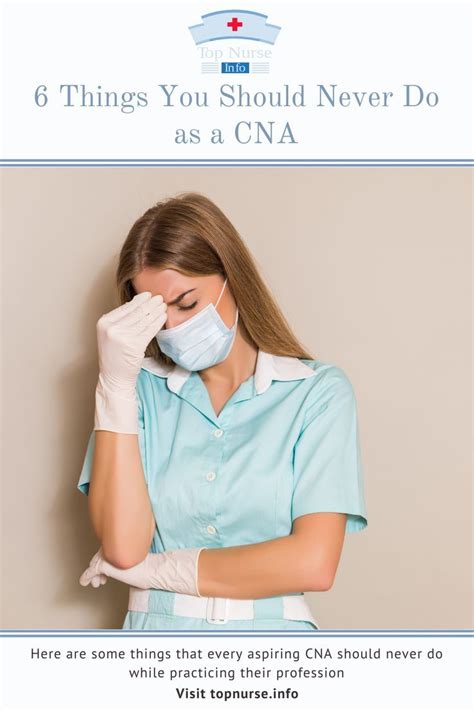 6 Things You Should Never Do As A Cna Cna Cna Nurse Nursing School