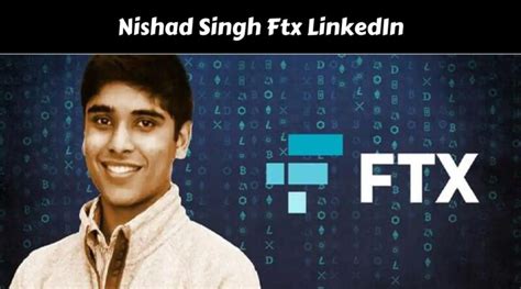 Nishad Singh Ftx LinkedIn