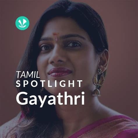 Gayathri - Spotlight - Latest Tamil Songs Online - JioSaavn