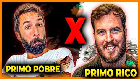 Primo Rico X Primo Pobre Quem Mostra A Verdade Youtube