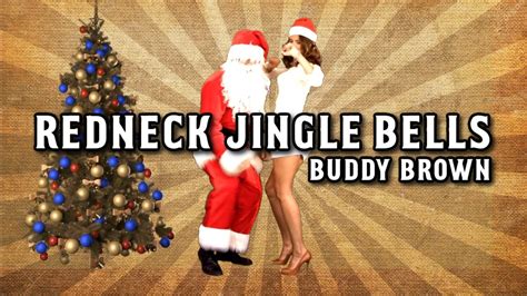 REDNECK JINGLE BELLS 2023 Buddy Brown YouTube