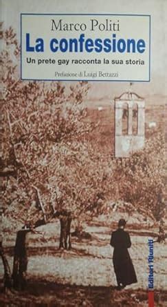 La Confessione Un Prete Gay Racconta La Sua Storia Marco Politi Books Amazon Ca