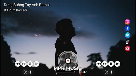 Ng Bu Ng Tay Anh Dj Rum Barcadi Remix H Quang Hi U Bass C C C Ng Hot Vi T Mix Tiktok