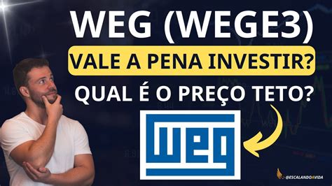 Vale A Pena Investir Em Weg Wege As A Es Da Weg Est O Caras Ou