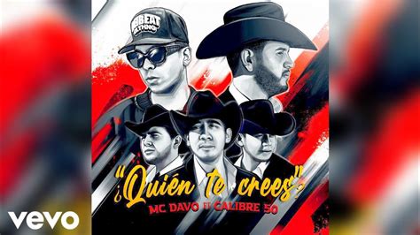 Quién Te Crees Remix Mc Davo Ft Calibre 50 Audio YouTube