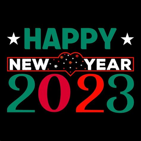 Premium Vector Happy New Year T Shirt Design 2023