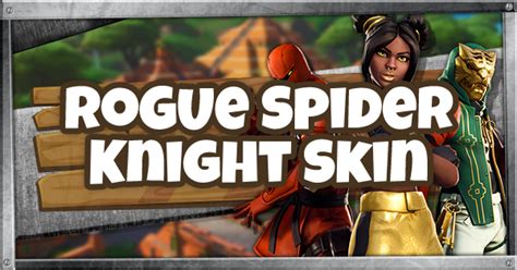 Fortnite Rogue Spider Knight Rogue Spider Knight Guide Gamewith