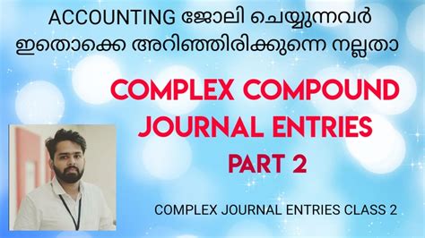 Complex Compound Combined Journal Entries Complex Journal Entries Part 2 Youtube