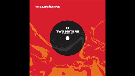 The Limi Anas Two Sisters Feat Anton Newcombe Youtube