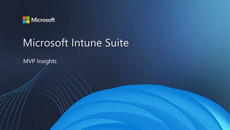 Announcing The New Microsoft Intune Suite ITM Management