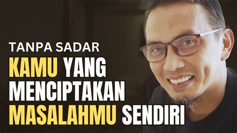 Kunci Hidup Tenang Dan Menciptakan Keajaiban Hidup Pikiranku Youtube