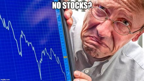 No Stocks Imgflip