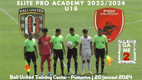 U Elite Pro Academy Bali United U V Psm Makassar U