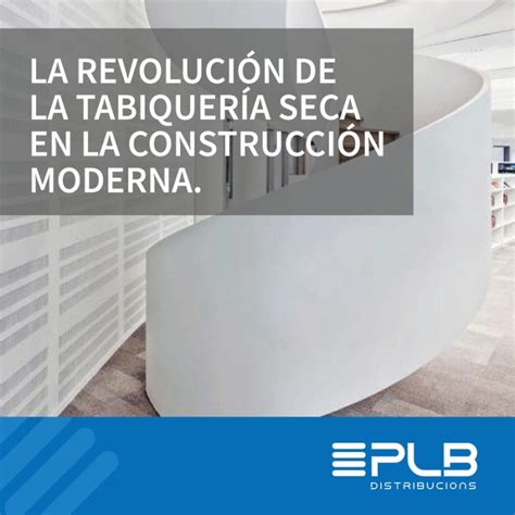 La Revoluci N De La Tabiquer A Seca Distribucions Plb