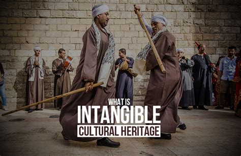 What Is Intangible Cultural Heritage Rtf Rethinking The Future