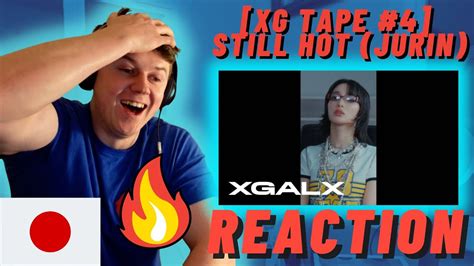 XG TAPE Still Hot JURIN IRISH REACTION YouTube