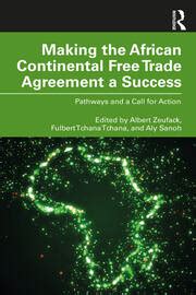 Making The African Continental Free Trade Agreement A Success Pathwa