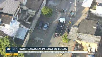 Flagrante Mostra Barricadas Em Ruas De Parada De Lucas Bom Dia Rio G