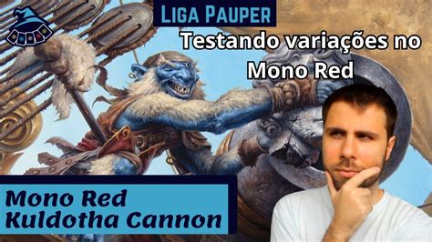 Liga Pauper Mono Red Kuldotha Cannon Youtube