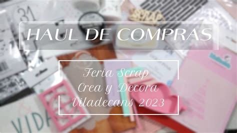 Haul De Compras Feria Scrap Crea Y Decora Viladecans Youtube